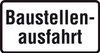 Tabliczka znak ostrzegawczy informacyjny 1000-33 330x600mm Wyjazd z placu budowy (po niemiecku)